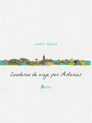 Cuaderno de viaje por Asturias, de Cordelia Pickford